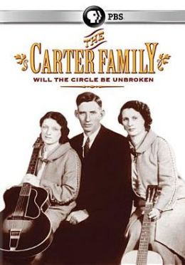 American Experience: The Carter Family - Will the Circle Be Unbroken by