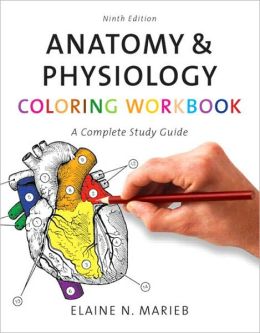 Anatomy and Physiology Coloring Workbook A Complete Study