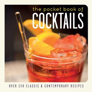 The Pocket Book Of Cocktails Over 200 Classic And Contemporary Recipes Pdf Free Mon Premier Blog